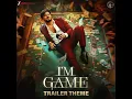 I’M Game Trailer Theme