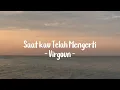 Download Lagu Virgoun - Saat Kau Telah Mengerti (lyrics lagu) aku adalah jamari dan ibumu penanya