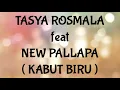 Download Lagu TASYA ROSMALA ft NEW PALLAPA _ KABUT BIRU Lirik