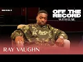 Download Lagu Ray Vaughn Reveals What TDE Artist Development Is Really Like \u0026 The Joey Beef | Off The Record