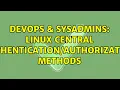 DevOps SysAdmins Linux Central Methods 4 Solutions