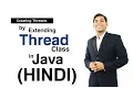 Creating Threads by Extending Thread Class in Java HINDI