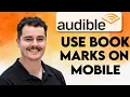 How To Use Audible Mobile Bookmarks 2026 Guide