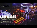 CINTA TERBAIK REMIX FULL + PENONTON
