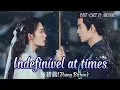 Indefinível at times - (tradução em Português) - 张碧晨(Zhang Bichen)- Thousand years for you.