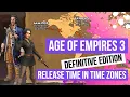 Age Of Empires III Definitive Edition Release Time In Time Zones