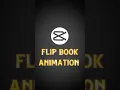 CAPCUT FLIP BOOK ANIMATION TUTORIAL