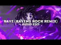 Download Lagu rave (ravens rock remix) - dxrk ダーク [edit audio]