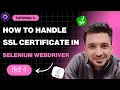 Handling SSL Certificate Errors in Selenium WebDriver Step-by-Step Guide for Automation Testing