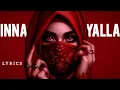 Lagu YALLA by INNA - Lyrics ( English \u0026 Arabic Lyrics )