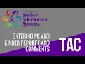 Entering PK and Kinder Report Card Comments