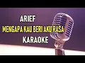 Download Lagu ARIEF - MENGAPA KAU BERI AKU RASA  KARAOKE