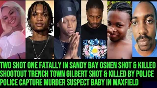 Shootout Trench Town Wilbert Shot Killed By Police Two Shot One Fatally In Sandy Bay Oshen Killed