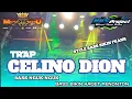 DJ TRAPP CELINO DION || JINGLE MAHAMERU LUMAJANG FEAT FASKO SENGOX BLITAR X HKS PROJECT