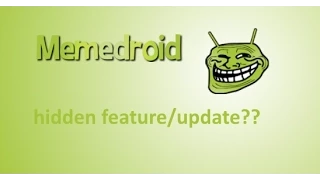 Memedroid hidden feature must watch -