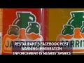 Restaurant s Facebook post warning immigration enforcement is nearby sparks mixed reactions