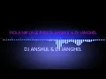 Lagu Mola Nik lage Rani dj janghel