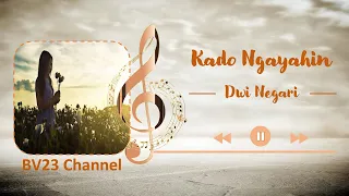 Download KADO NGAYAHIN DWI NEGARI MP3