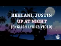 Download Lagu Kehlani - Up At Night Feat. Justin Bieber (English Lyrics Video)