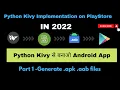3 Easy steps to implement Python Kivy app on PlayStore Part-I