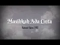 Download Lagu Masihkah Ada Cinta | Rahimah Rahim lirik