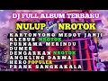 Download Lagu NROTOK NROTOK - FULL ALBUM DJ KARTONYONO MEDOT JANJI - KLEBUS / BAS SUPER NULUP