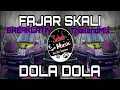 Lagu SABAH MUSIC - DJ FAJAR SKALI X DOLA DOLA(BreakLatin X ThailandMix)