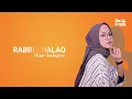 Download Lagu Robbi Kholaq - Nisa Sabyan Cover (Lirik Dan Terjemahan)