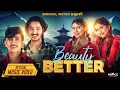 Download Lagu New Nepali Song BEAUTY BETTER ॥ Ft. ELEENA CHAUHAN \u0026 BHIM BISTA ॥ RACHANA RIMAL \u0026 JIBESH GURUNG॥