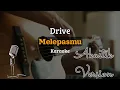 Download Lagu Melepas mu - Drive | Akustik Karaoke