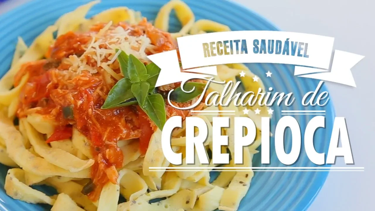 TALHARIM DE CREPIOCA {MACARRÃO FIT SEM GLÚTEN} MAMÃE VIDA SAUDÁVEL #104