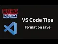 VS Code tips Format on save