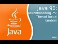 Java Lesson 90 Multithreading 25 ThreadLocalRandom And TimeUnit
