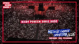 Męskie Granie Orkiestra 2026 (Igor Herbut, Zalia) - Kiedy powiem sobie dość