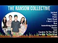 The Ransom Collective 2024 MIX Playlist - Settled, Tides, Fools, Open Road