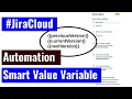 Jira Cloud Automation - Smart value variable