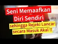 Download Lagu Seni Memaafkan Diri Sendiri sehingga Rejeki Lancar secara Masuk Akal