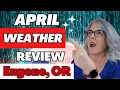 April Weather Review Eugene Oregon
