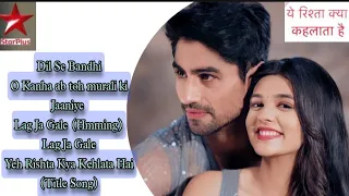 yeh rishta kya kehlata hai audio jukebox all new songs new generation