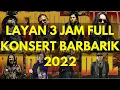Download Lagu 😈😈 LAYAN 3 JAM FULL KONSERT BARBARIK pentas keras 2022 😈😈#barbarikpentaskeras #jobranko #muss