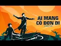 Download Lagu AI MANG CÔ ĐƠN ĐI - ICM x APJ | OFFICIAL AUDIO