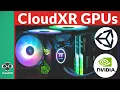 GPUs on the Cloud for Unity Remote Render Streaming CloudXR
