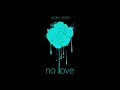 jaiden stylez🌹- no love