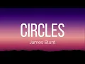 James Blunt - Circles (Lyrics)
