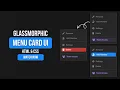 Glassmorphism Menu Card UI Using HTML CSS Modern Hover Effects Tutorial
