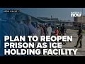 Plan to reopen California City prison as ICE holding facility