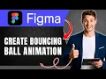 How to Create a Bouncing Ball Animation in Figma No Code Needed Easily 2026