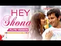 Download Lagu Flute Version: Hey Shona | Ta Ra Rum Pum | Vishal and Shekhar | Javed Akhtar | Vijay Tambe