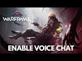 How To Enable Voice Chat In Warframe