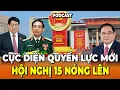 Lagu Cục Diện Quyền Lực Trước Hội Nghị 15: Khi Liên Minh Giang - Chính - Cường Bắt Đầu Rung Chuyển